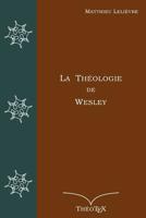 La Théologie de Wesley 1096349272 Book Cover