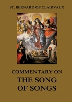 Commentary on the Song of Songs: Biographically Annotated Edition 3988687251 Book Cover
