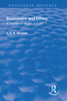 Revival: Economics and Ethics (1923): A Treatise on Wealth and Life 1138566152 Book Cover