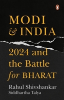 Modi & India: 2024 and the Battle for Bharat 0670098612 Book Cover