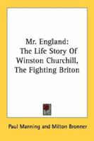 Mr. England the Life Story of Winston Churchill 116314343X Book Cover