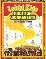 Lah'aj Kids Addition Worksheets (Lah'aj Kids Math with S'abat'iyya) B0FNVW25PV Book Cover