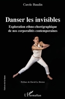 Danser les invisibles: Exploration ethno-chorégraphique de nos corporalités contemporaines (French Edition) 2336420406 Book Cover