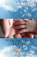 Voyage au cœur du temps (French Edition) 2332746331 Book Cover