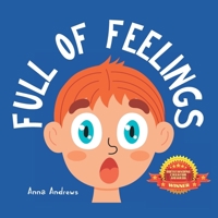 Full Of Feelings: Learning About Emotions B0B14R7Q98 Book Cover