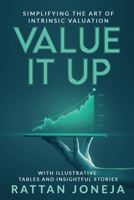 Value It Up: Simplifying the Art of Intrinsic Valuation 1639976922 Book Cover