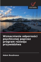 Wzmacnianie odpornosci psychicznej poprzez program rozwoju przywództwa (Polish Edition) 6209935710 Book Cover