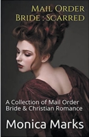 Mail Order Bride: Scarred B0BGN8XWMR Book Cover