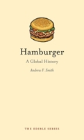 Hamburger: A Global History (RB-Edible) 1861893906 Book Cover