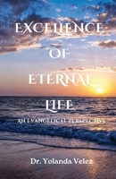 Excellence of Eternal Life: An Evangelical Perspective B0F1DVFCW7 Book Cover