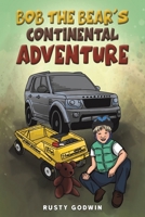 Bob the Bear's Continental Adventure 1035814099 Book Cover