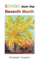 Songs from the Eleventh Month 1425184790 Book Cover