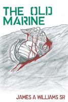 The Old Marine 1974551970 Book Cover