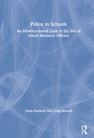 Police in Schools: An Evidence-Based Look at the Use of School Resource Officers 0367198886 Book Cover