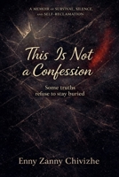 This Is Not a Confession 104924995X Book Cover