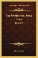 The Sentimental Song Book 1016871554 Book Cover