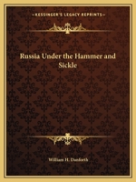 Russia Under the Hammer and Sickle 0766175375 Book Cover