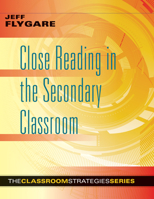 Close Reading in the Secondary Classroom: (Improve Literacy, Reading Comprehension, and Critical-Thinking Skills) 1943360014 Book Cover