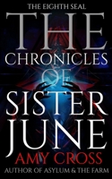 The Eighth Seal (The Chronicles of Sister June)