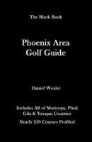 The Phoenix Area Golf Guide 1979774056 Book Cover