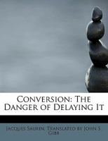 Conversion: The Danger of Delaying It 0353992313 Book Cover