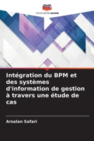 Intégration du BPM et des systèmes d'information de gestion à travers une étude de cas (French Edition) 6209812562 Book Cover