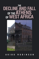 The Decline and Fall of the Athens of West Africa 1669876950 Book Cover