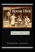 I Speak Hick 1523961198 Book Cover