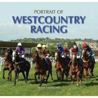 Portrait of Westcountry Racing. Fiona Crawford 1841147982 Book Cover