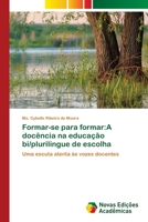 Formar-se para formar: A docência na educação bi/plurilingue de escolha 6205504375 Book Cover