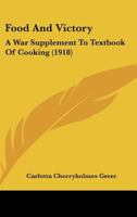 Food And Victory: A War Supplement To Textbook Of Cooking 116693313X Book Cover