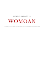 WOMOAN: Over privileged women desperately trying to find something that oppresses them. 1916118135 Book Cover