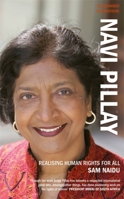 Navi Pillay: Realising Human Rights for All 1906413452 Book Cover