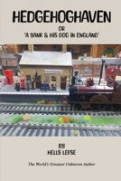 HEDGEHOGHAVEN: Or "A Yank & His Dog in England" B0HG3FG27C Book Cover