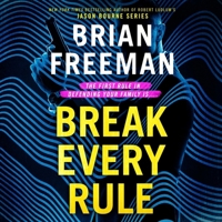 Break Every Rule 166510970X Book Cover