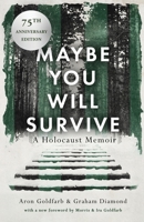 Maybe You Will Survive: A True Story 198034860X Book Cover