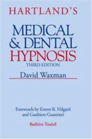 Hartland's Medical and Dental Hypnosis 0702013234 Book Cover