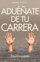 Aduéñate de tu Carrera: Desbloquéate B08B7LNDYF Book Cover
