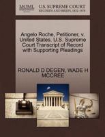 Angelo Roche, Petitioner, v. United States. U.S. Supreme Court Transcript of Record with Supporting Pleadings 1270693948 Book Cover