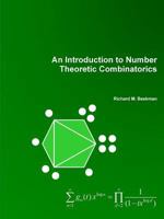 An Introduction to Number Theoretic Combinatorics 1329991168 Book Cover