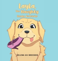 Layla, the Naughty Golden Retriever B0FBRKN4HH Book Cover