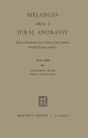 Melanges Offerts a Juraj Andrassy: Essays in International Law in Honour of Juraj Andrassy / Festschrift Fur Juraj Andrassy 9401542481 Book Cover