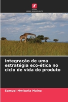 Integração de uma estratégia eco-ética no ciclo de vida do produto 6206966801 Book Cover
