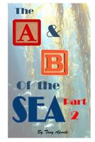 The A & B of the Sea Part 2 1548830267 Book Cover