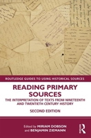 Reading Primary Sources: The Interpretation of Texts from Nineteenth and Twentieth Century History 1138393193 Book Cover