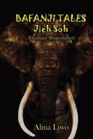 Bafanji Tales: Jieh Soh 1539939081 Book Cover