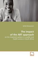 The impact of the ART approach: on the treatment pattern in a public oral health service in South Africa 3639184750 Book Cover