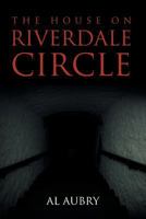 The House on Riverdale Circle 1640274936 Book Cover