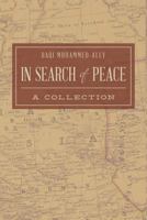 In Search of Peace: A Collection 1507824874 Book Cover
