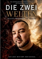 Die zwei Welten: Zwischen Psychose und Realität (German Edition) 3696381640 Book Cover